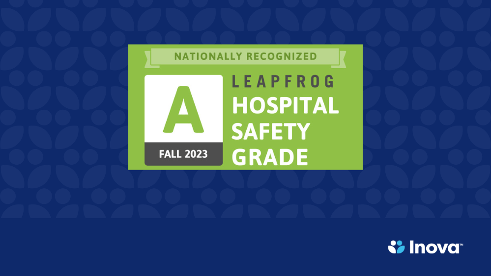 All five Inova hospitals earn ‘A’ Hospital Safety Grade from The